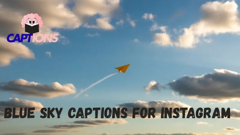 Best Blue Sky Captions in 2025